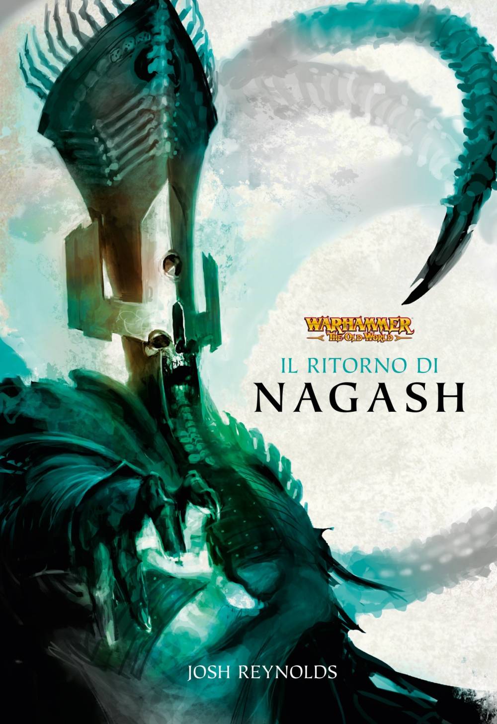 Josh Reynolds  - Il ritorno di Nagash. The old world. Warhammer  (2026)