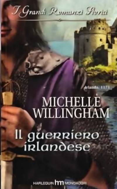 Michelle Willingham - Il guerriero Irlandese (2007)