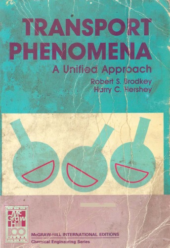 Transport Phenomena: A Unified Approach | Robert S. Brodkey, Harry