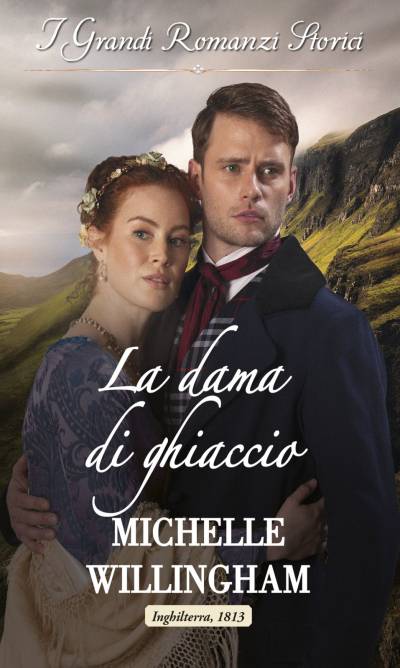 Michelle Willingham - Gli indomiti highlander Vol. 2. La dama di ghiaccio: I Grandi Romanzi Storici (2021)