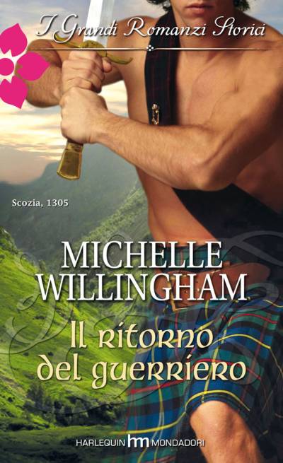 Michelle Willingham - Il clan MacKinloch 01. Il ritorno del guerriero (2012)