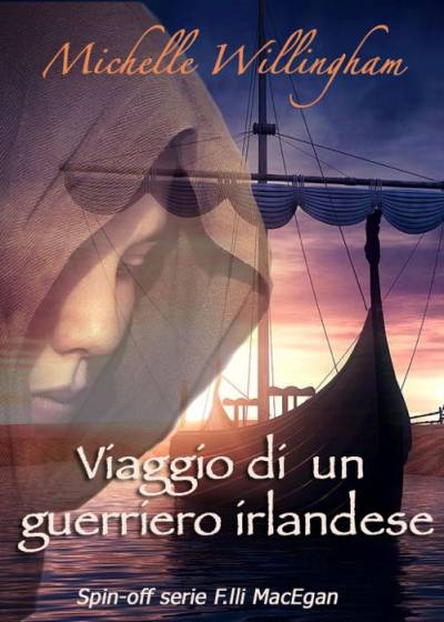 Michelle Willingham -Viaggio di un guerriero irlandese (2012)