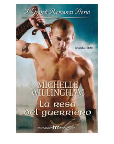 Michelle Willingham - La resa del guerriero (2011)