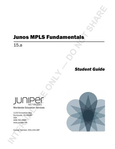 Junos MPLS Fundamentals 15.a Student Guide | Juniper Networks, Inc