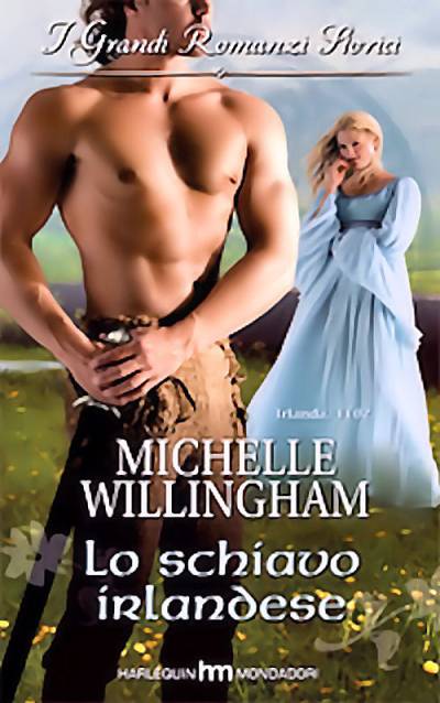 Michelle Willingham - Lo schiavo irlandese (2009)