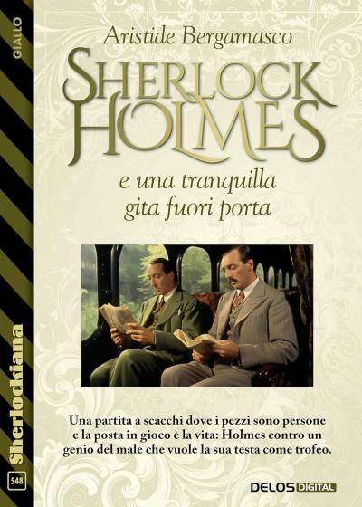 Aristide Bergamasco - Sherlock Holmes e una tranquilla gita fuori porta (Sherlockiana Vol. 548) (2026)
