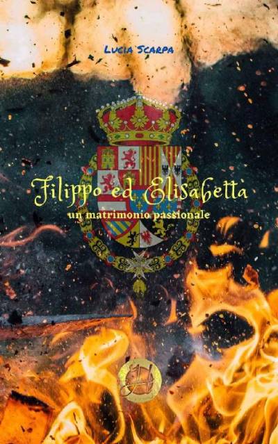 Lucia Scarpa - Filippo ed Elisabetta - un matrimonio passionale (Borbone & family Vol. 1) (Italian Edition)(2019)